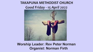 Good Friday 15th April 10am. Church Online. Northcote Takapuna Methodist Parish.