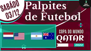 PALPITES DE APOSTAS DE FUTEBOL PARA O DIA 03/12/2022 (SÁBADO)!!! CONFIRA AGORA MESMO!