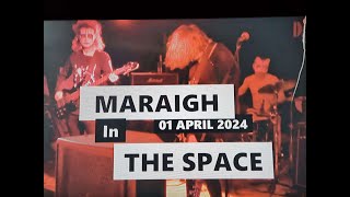 (Vol.29 No.01) - MARAIGH With SERINA & DONAL In THE SPACE - GLASGOW (s/uk) - 01 APRIL 2024