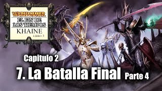 58. LA BATALLA FINAL (parte 4) // (ASMR) El Fin de los Tiempos de WARHAMMER