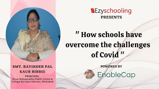 How Schools have Overcome the Challenges of Covid | Smt. Ravinder Pal Kaur Birdie | Ezyschooling