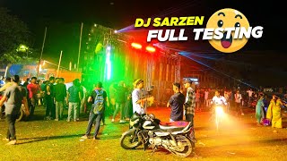 Dj SarZen Full Testing Video लाइफ में पहली बार सुने  इतना खतरनाक Vibration 💥🥵 #djsarzen