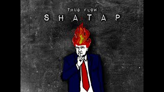 Thug Flow - SHATAP (Prod by. Anabolic Beatz)