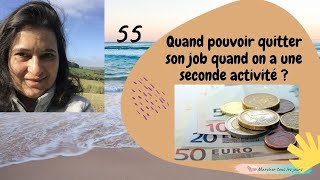 Quand pouvoir quitter votre job, lorsque vous avez une activité secondaire qui fonctionne bien ?