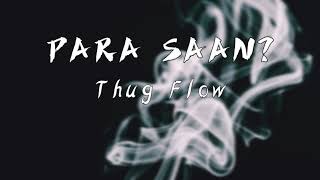 Thug Flow - PARA SAAN (Official Lyric Video)