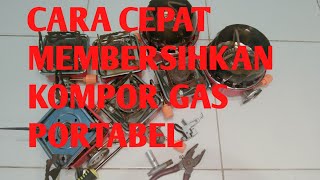 Cara Membersihkan Kompor Portabel (bongkar Semua bagian)