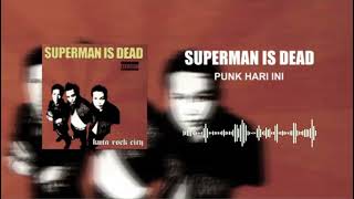 Superman Is Dead - Punk Hari Ini