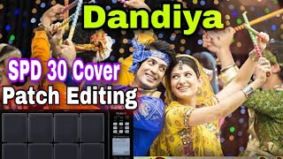 Dandiya & Garba Patch Editing & Playing Process SPD 30 Octapad Cover || Garba pattern Bajana sikhe