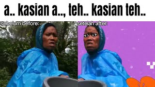 a kasian a... teh kasian teh..