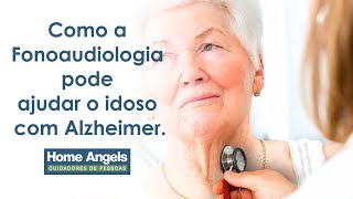 Como a Fonoaudiologia pode ajudar o idoso com Alzheimer