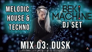 BEKIMACHINE DJ Set 03: Dusk | Melodic House & Peak/Driving Techno Mix | 20.FEB.2021