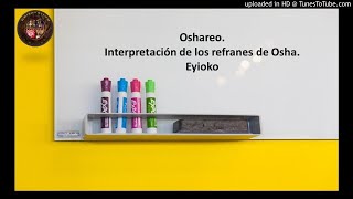 Interpretación de los refranes de Osha Eyioko.