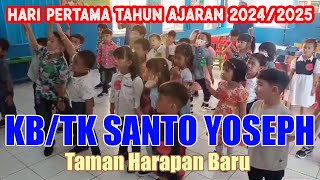 | KB/TK SANTO YOSEPH TAMAN HARAPAN BARU BEKASI | Hari Pertama Tahun Ajaran 2024/2025 |