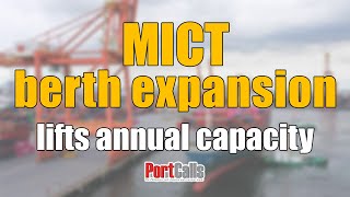 MICT berth expansion lifts annual capacity