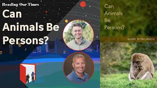 Can Animals be Persons? In conversation with Mark Rowlands