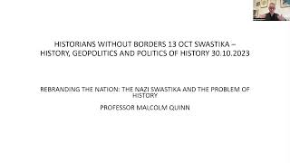 Swastika – History, Geopolitics and Politics of History: A Discussion with Professor Malcolm Quinn