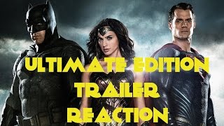 Batman v Superman: Dawn of Justice Ultimate Edition Trailer | REACTION