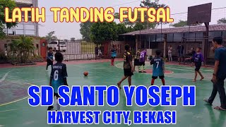 | LATIH TANDING FUTSAL | SD Santo Yoseph Harvest City Bekasi dan SD Negeri Kertarahayu 01 Bekasi |