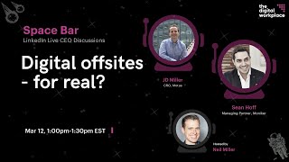 Digital offsites - for real?