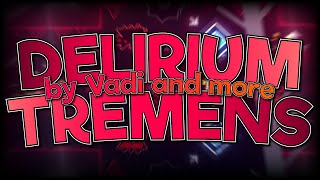 "Delirium Tremens" by Vadi (Extreme Demon) | Geometry Dash 2.206