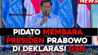 Membara..!!! Pidato Prabowo di GSN...