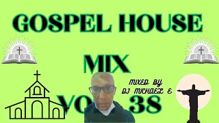 GOSPEL HOUSE MIX VOL 38