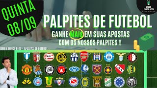 PALPITES DE APOSTAS DE FUTEBOL PARA 08/09/2022 (Quinta)!!! CONFIRA AGORA MESMO!