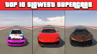 TOP 10 Slowest Supercars - GTA 5 Online 2020