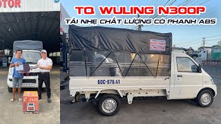 TQ WULING N300P XE TẢI MÁY XĂNG CÓ PHANH ABS