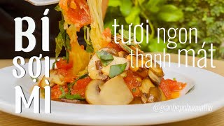 BÍ SỢI MÌ | Món MÌ tươi ngon, thanh mát và bổ dưỡng | Gian Bếp Nhỏ