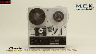 REVIVAL  DISCO  PARTY  HITS  70s / 80s (CLASSIC REWIND VOL. 6 -  Original Master Recordings)