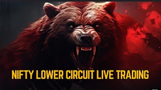 Nifty Lower Circuit Live Trading