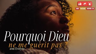 RTA - Pourquoi Dieu ne me guérir pas? | Repentance | Evelyna