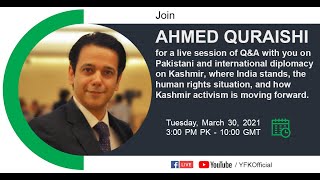 Live Q & A session with Ahmed Quraishi on Pakistani and international diplomacy on Kashmir