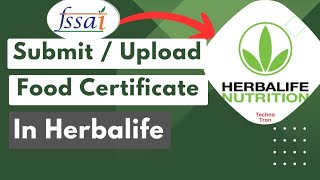 Fssai licence upload karna! How to apply licence in Herbalife website 2024