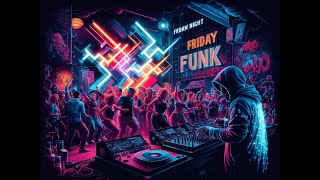 Friday Night Funk "Stress"