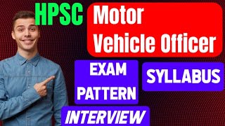 HPSC NOTIFICATION 2025 | HPSC MOTOR VEHICLE OFFICER EXAM DATE | HARYANA MVO SYLLABUS| EXAM PATTERN