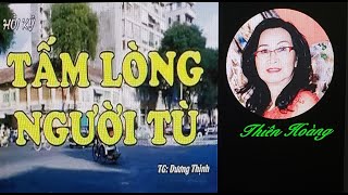 Tấm Lòng Của Một Người Tù/ Tác Giả Dương Thịnh/ Diễn Đọc Thiên Hoàng