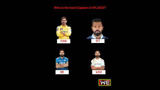 who is the best Captain in IPL 2023? #ipl2023  #ipl #shorts