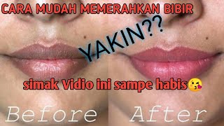 CARA MEMERAHKAN BIBIR//EMANG BISA??SIMAK CERITA SAYA SAMPE ABIS YA GAES