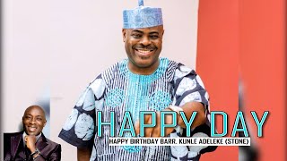 Happy Birthday Barrister  Kunle Adeleke (Stone)