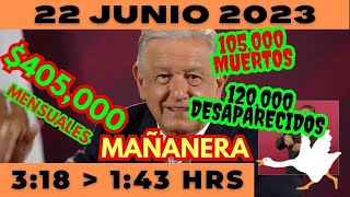 💩🐣 Conferencia de prensa matutina *Jueves 22 de Junio 2023* Presidente AMLO de 3:18 a 1:43.