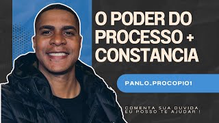 O PODER DO PROCESSO + a constância