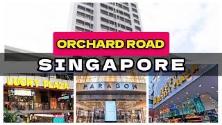 ORCHARD ROAD WALK PARAGON LUCKY PLAZA SINGAPORE