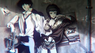 「AMV 」CHICAGO'S BULLET | Cowboy Bebop - WAC 27