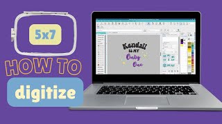 How to digitize a 5x7 embroidery file