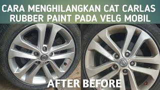 Cara Mudah Menghilangkan Cat Carlas Rubber Paint Pada Velg Mobil