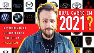 Qual carro você vai comprar em 2021? Respondendo aos inscritos do INSTAGRAM