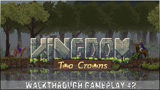 Kingdom Two Crowns #2│#KingdomTwoCrowns #KAPRALMAN #Nyakronomikon