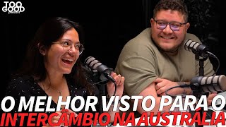 Esse é o MELHOR VISTO para o seu intercâmbio na Austrália |#toogoodpodcast #australia #tiagoondemand